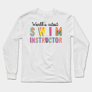 Swim Instructor Gifts | World's cutest Swim Instructor Long Sleeve T-Shirt